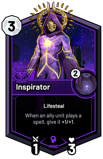 Inspirator - When an ally unit plays a spell, give it +1/+1.