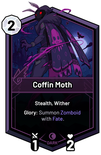 Coffin Moth - Glory: Summon Zomboid with Fate.