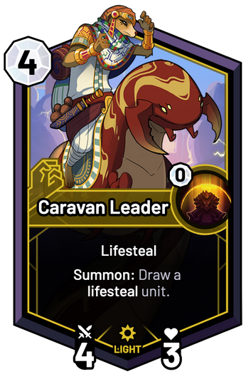 Caravan Leader - Summon: Draw a lifesteal unit.