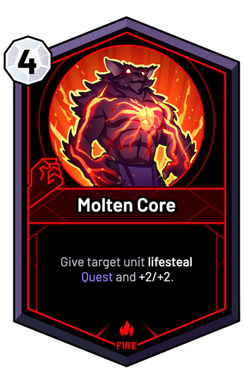 Molten Core - Give target unit lifesteal Quest and +2/+2.