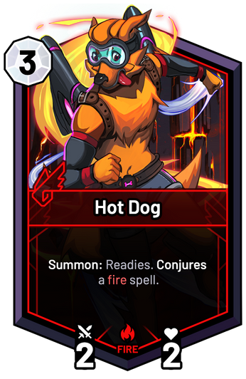 Hot Dog - Summon: Readies. Conjures a fire spell.