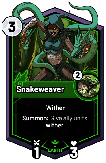 Snakeweaver - Summon: Give ally units wither.