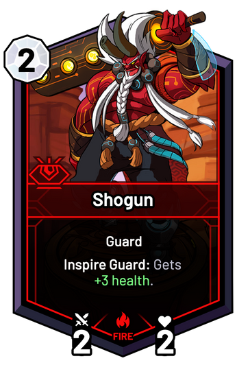 Shogun - Inspire Guard: Gets +3 Health.