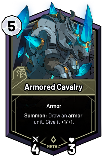 Armored Cavalry - Summon: Draw an armor unit. Give it +1/+1.