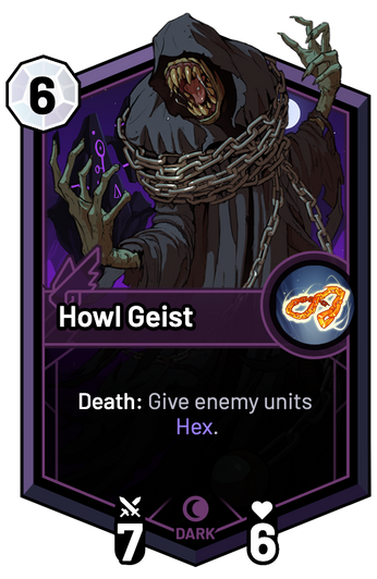 Howl Geist - Death: Give enemy units Hex.