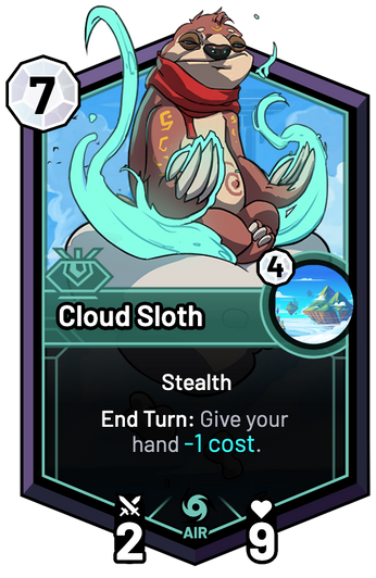 Cloud Sloth - End Turn: Give your hand -1c.