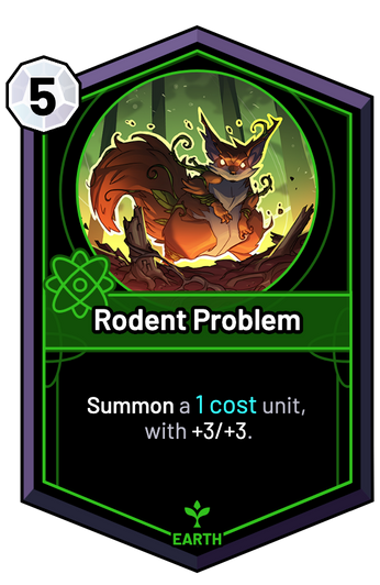 Rodent Problem - Summon a 1c unit, with +3/+3.