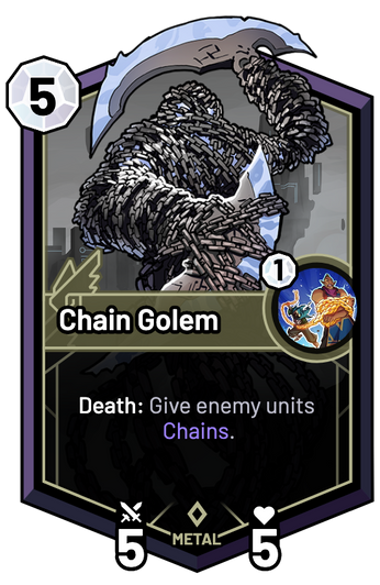 Chain Golem - Death: Give enemy units Chains.
