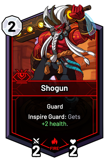 Shogun - Inspire Guard: Gets +2 Health.