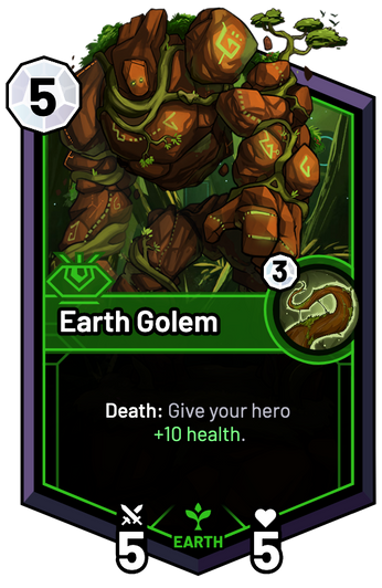 Earth Golem - Death: Give your hero +10 Health.