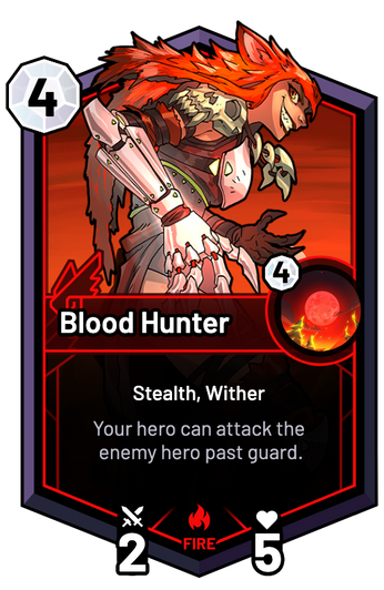 Blood Hunter - Your hero can attack the enemy hero past guard.