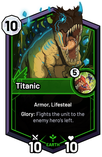 Titanic - Glory: Fights the unit to the enemy hero's left.