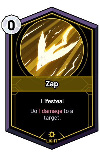 Zap - Do 1 Damage to a target.