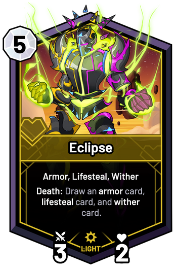 Eclipse - Death: Draw an armor card, lifesteal card, and wither card.