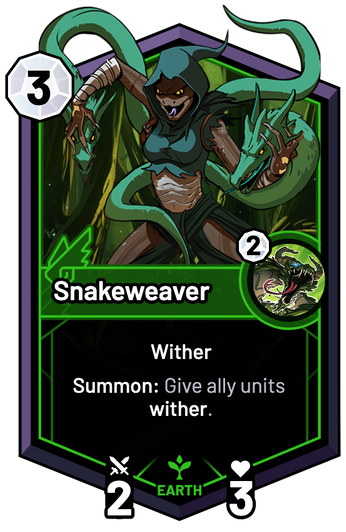 Snakeweaver - Summon: Give ally units wither.