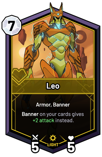 Leo - Banner on your cards gives +2 Attack instead.