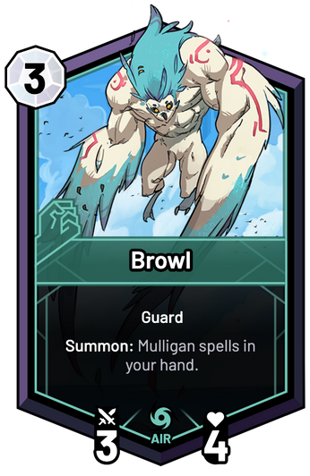 Browl - Summon: Mulligan spells in your hand.
