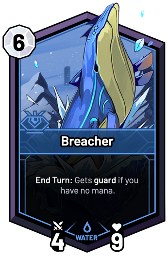 Breacher - End Turn: Gets guard if you have no mana.