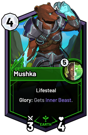 Mushka - Glory: Gets Inner Beast.