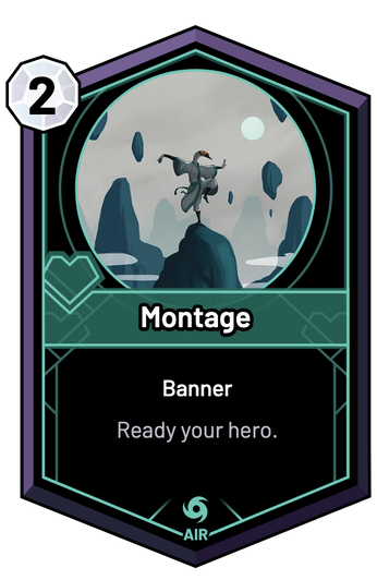 Montage - Ready your hero.