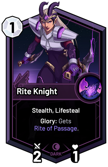 Rite Knight - Glory: Gets Rite of Passage.