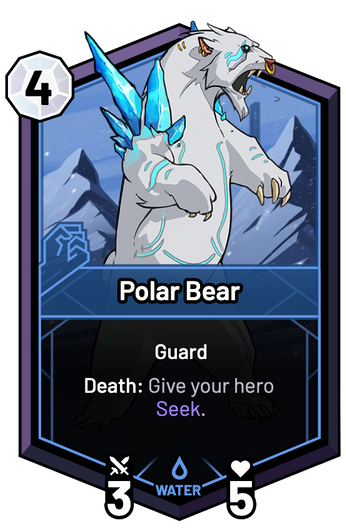Polar Bear - Death: Give your hero Seek.