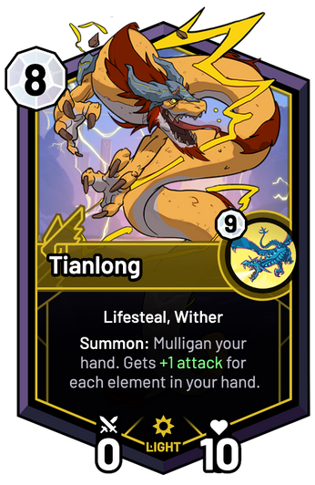 Tianlong - Summon: Mulligan your hand. Gets +1 Attack for each element in your hand.