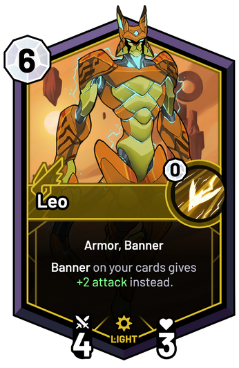 Leo - Banner on your cards gives +2 Attack instead.