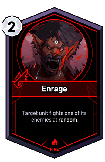Enrage - Target unit fights one of its enemies at random.