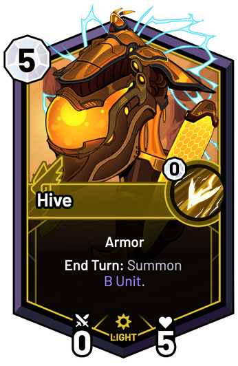 Hive - End Turn: Summon B Unit.