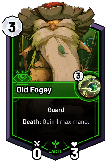 Old Fogey - Death: Gain 1 max mana.