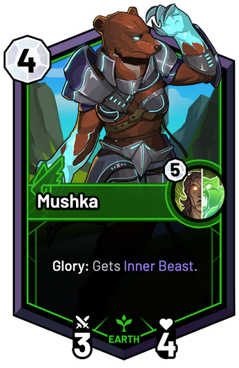 Mushka - Glory: Gets Inner Beast.