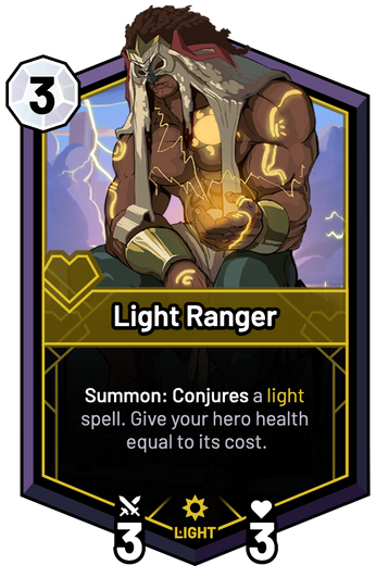 Light Ranger - Summon: Conjures a light spell. Give your hero health equal to its cost.