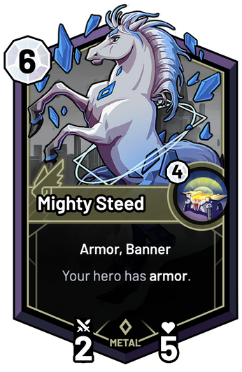 Mighty Steed - Your hero has armor.