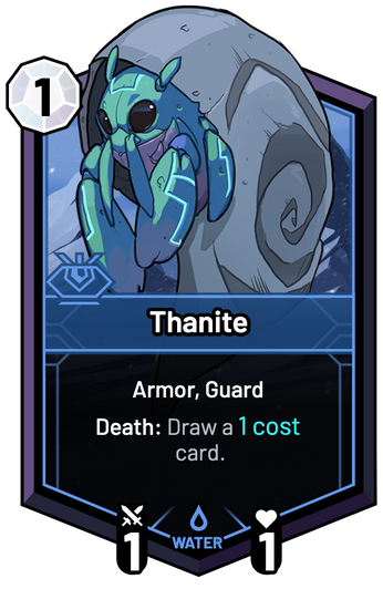 Thanite - Death: Draw a 1c card.