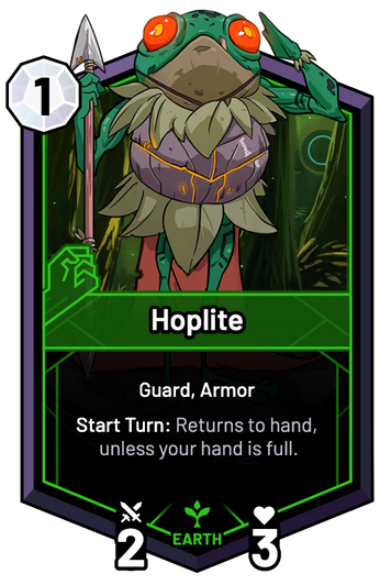 Hoplite - Start Turn: Returns to hand, unless your hand is full.