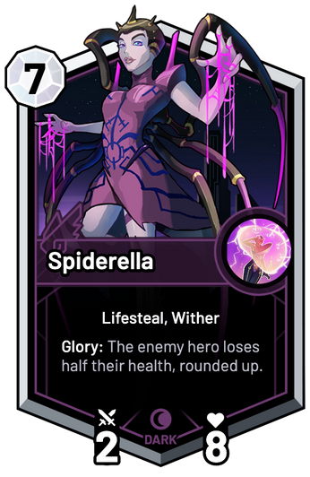 Spiderella - Glory: The enemy hero loses half their health, rounded up.