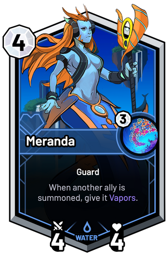 Meranda - When another ally is summoned, give it Vapors.
