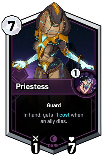 Priestess - In hand, gets -1c when an ally dies.