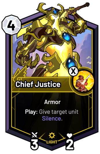 Chief Justice - Play: Give target unit Silence.