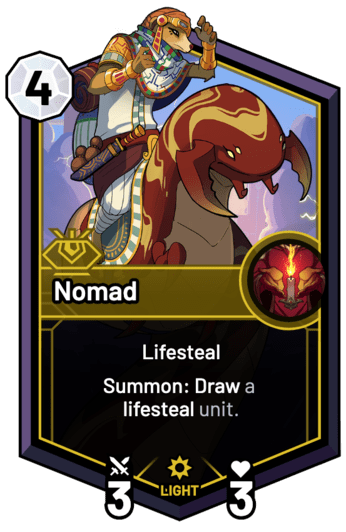 Nomad - Summon: Draw a lifesteal unit.