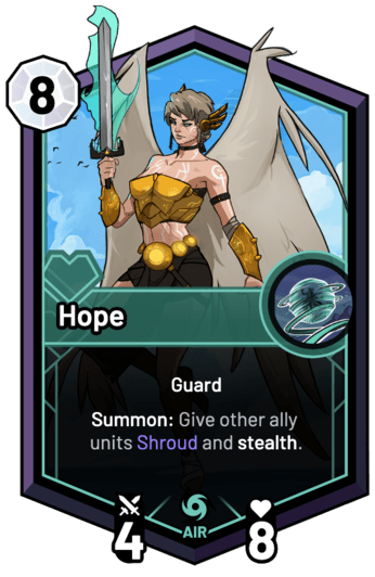 Hope - Summon: Give other ally units Shroud and stealth.