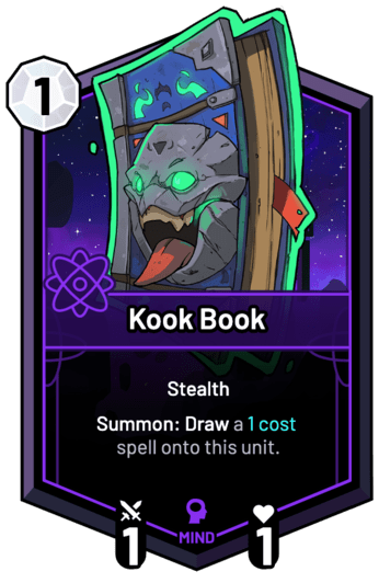 Kook Book - Summon: Draw a 1c spell onto this unit.