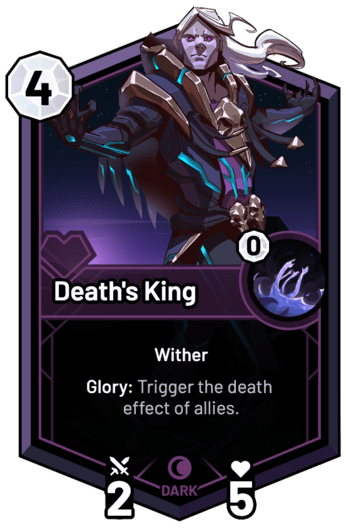 Death's King - Glory: Trigger the death effect of allies.