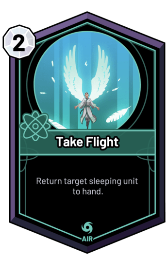 Take Flight - Return target sleeping unit to hand.