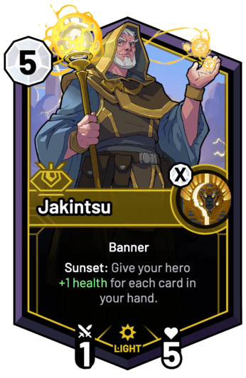 Jakintsu - Sunset: Give your hero +1 Health for each card in your hand.