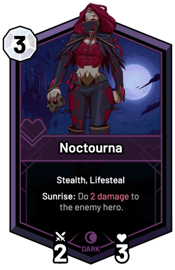 Noctourna - Sunrise: Do 2 Damage to the enemy hero.