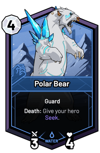 Polar Bear - Death: Give your hero Seek.