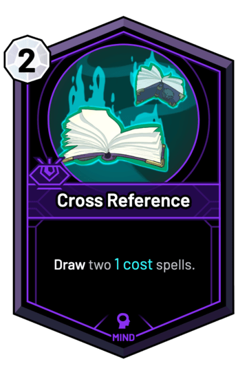 Cross Reference - Draw two 1c spells.