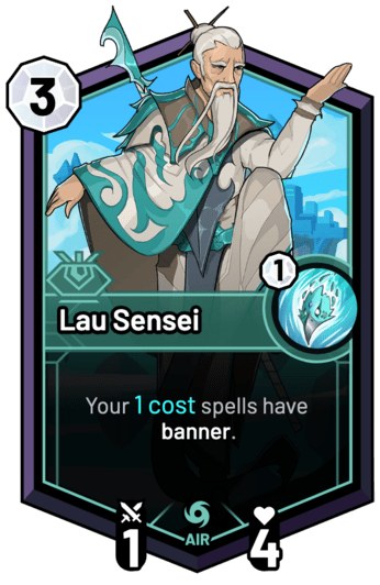 Lau Sensei - Your 1c spells have banner.